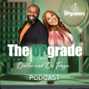 The UPgrade with Dexter and Dr. Tonya