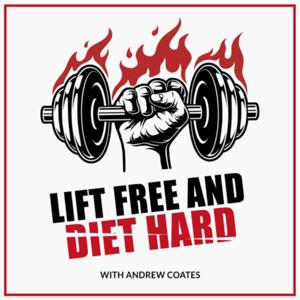 Lift Free And Diet Hard with Andrew Coates