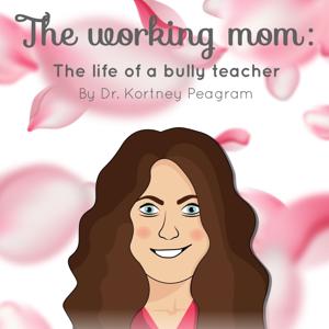 The Working Mom: Life of A Bully Teacher