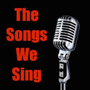 The Songs We Sing