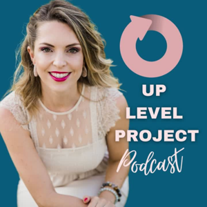 Up Level Project Podcast