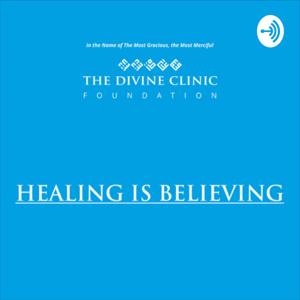 The Divine Clinic Foundation- Healing is Believing