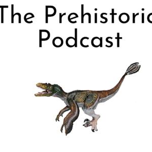 The Prehistoric Podcast