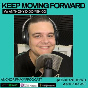 Keep Moving Forward w/ Anthony DiDomenico