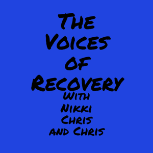 The Voices of Recovery