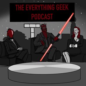 The Everything Geek Podcast