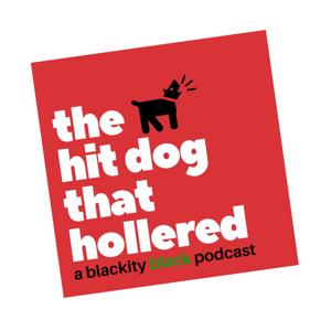 The Hit Dog That Hollered