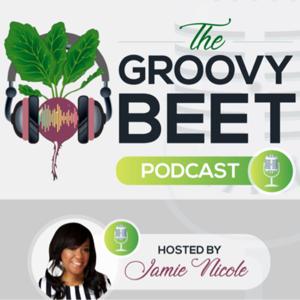 The Groovy Beet Podcast