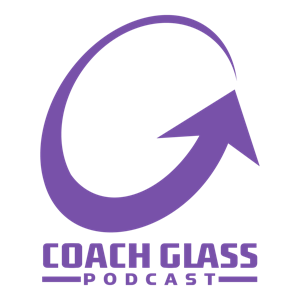 Coach Glass Podcast