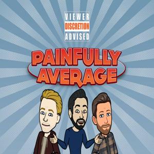 The Painfully Average Podcast