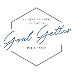 The Goal Getter Podcast