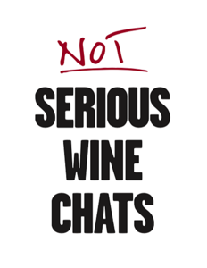 not serious wine chats