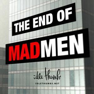 The End of Mad Men by Idle Thumbs