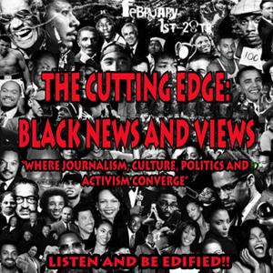 The Cutting Edge: Black News and Views