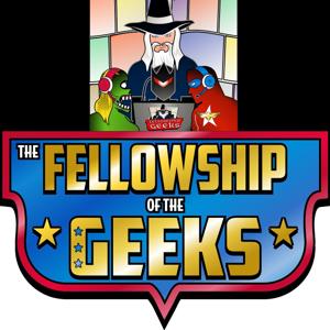 The Fellowship of the Geeks Podcast