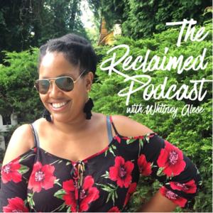 The Reclaimed Podcast