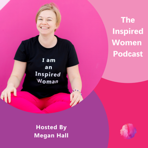 The Inspired Women Podcast