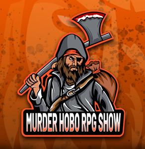 The Murder Hobo RPG Show