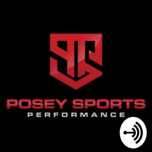 The Posey Sports Performance Podcast