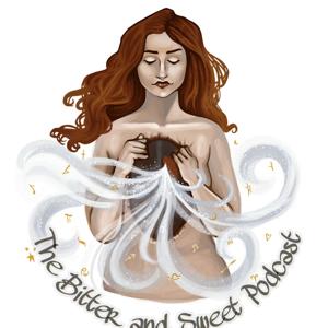 The Bitter and Sweet Podcast