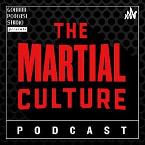 The Martial Culture Podcast