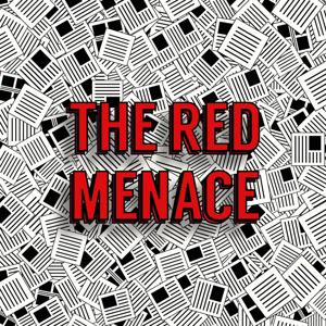 The Red Menace