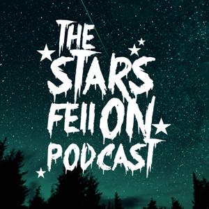 The Stars Fell On Podcast