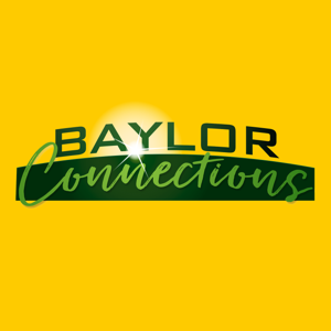 Baylor Connections by Baylor University - Baylor Connections