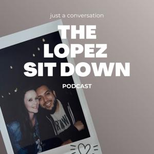 The Lopez Sit Down