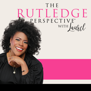 The Rutledge Perspective Podcast