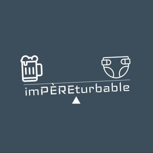 imPÈREturbable : Des pères imperturbables