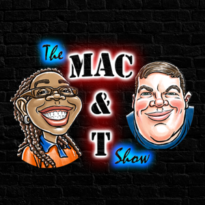 The Mac & T Show