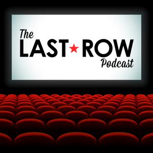 The Last Row: A Rewatchable Movie Podcast