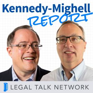 The Kennedy-Mighell Report by Legal Talk Network