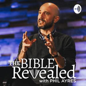 The Bible Revealed with Phil Ayres