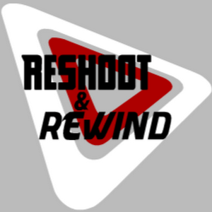 The Reshoot & Rewind Podcast