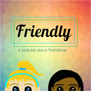 The Friendly Podcast