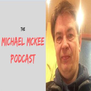 The Michael McKee Podcast