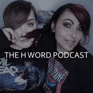 The H Word Podcast