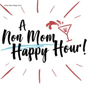 A Non Mom Happy Hour