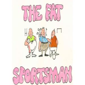 The Fat Sportsmen