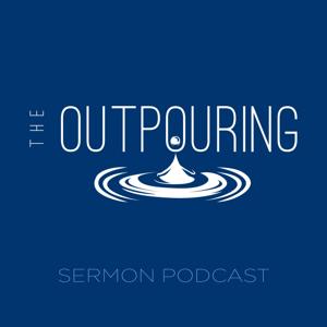 The Outpouring Orlando Sermon Podcast