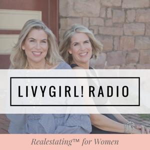 livyGirl! Radio: Realestating™ for Women