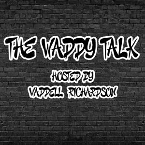 The Waddy Talk