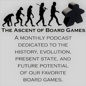 The Ascent of Board Games by The Ascent of Board Games