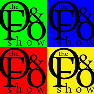 The O and Fo Show