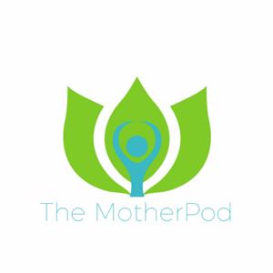 The MotherPod