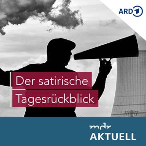 Der satirische Tagesrückblick von MDR AKTUELL