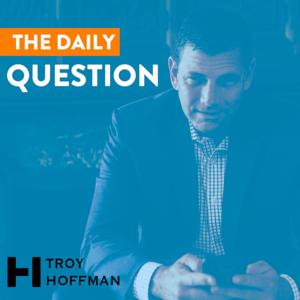 The Daily Question: An Entrepreneurs Guide to Greatness