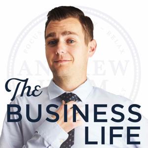 The Business Life: Where success is a lifestyle, not a measurement.